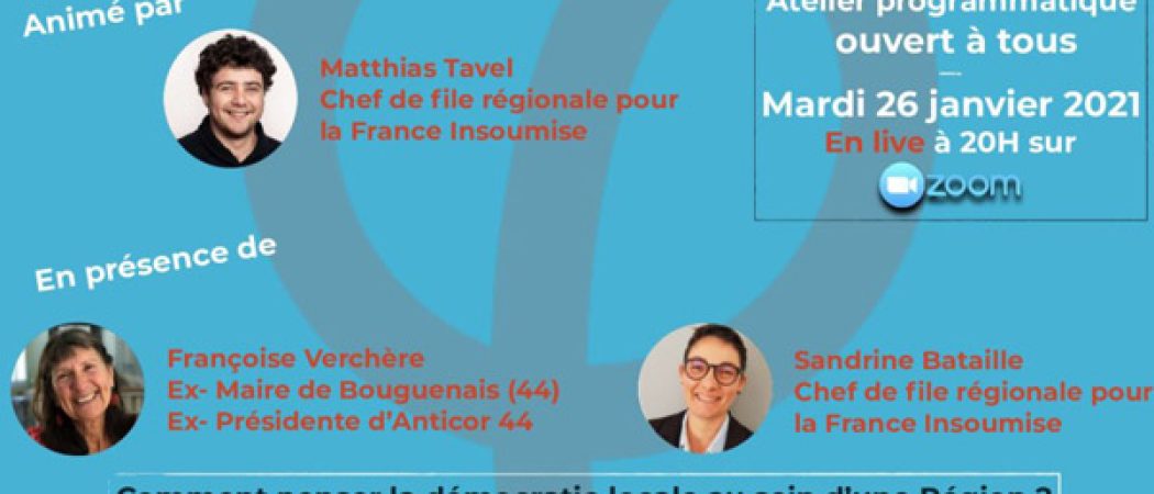 Elections Régionales : la France Insoumise organise son premier atelier programmatique
